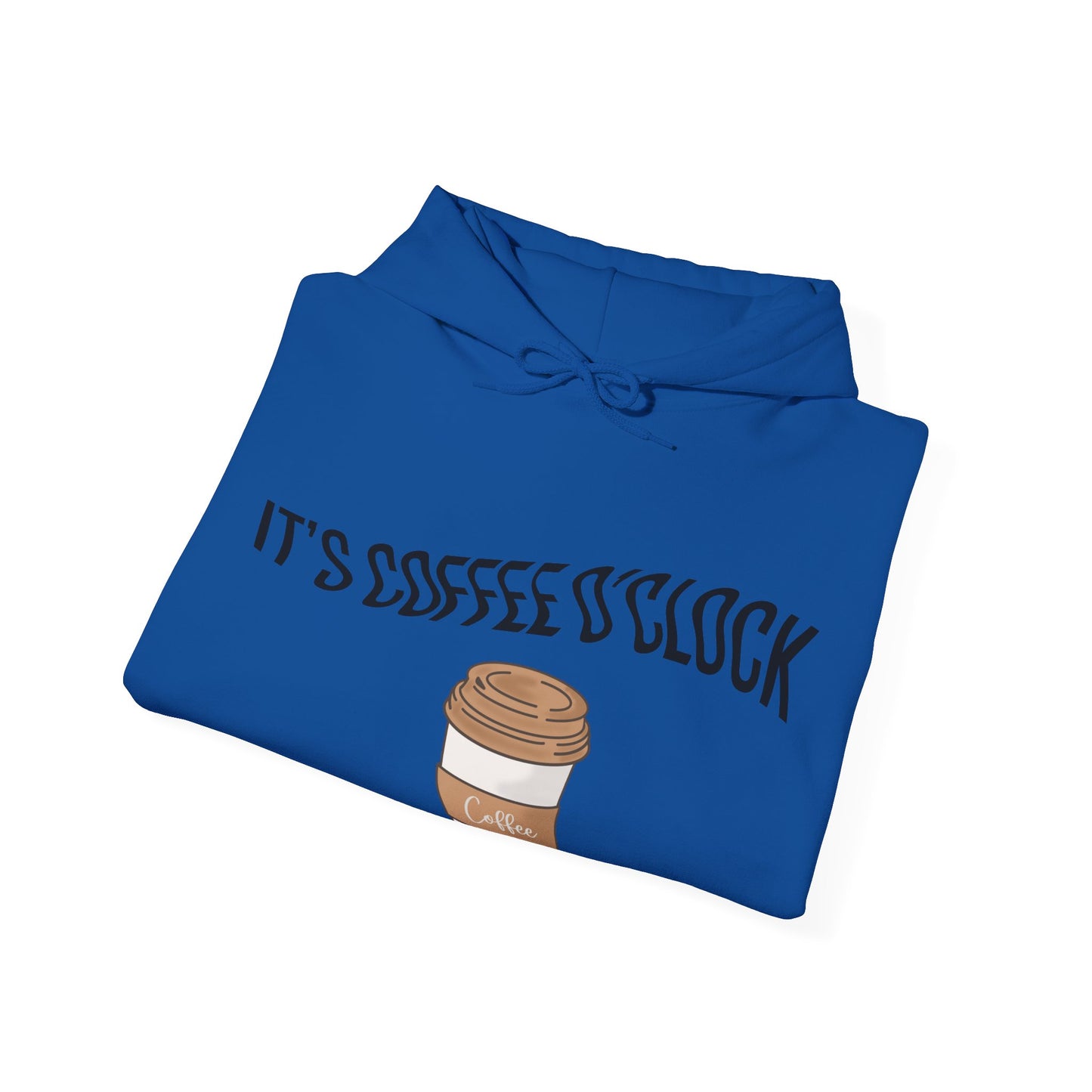 Its Coffee o' clock Hoodie - Bean & Bliss